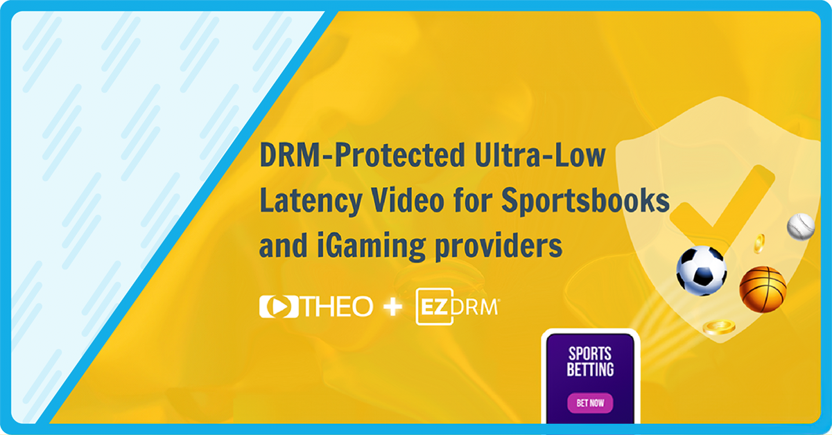 EZDRM THEO low latency